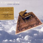 John Medeski - A Different Time (2013)