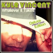 Kyle Vincent - Whatever It Takes (Deluxe Edition) (2021)