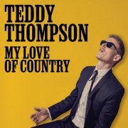 Teddy Thompson - My Love of Country (2023) [Hi-Res]