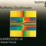 Herbert Henck - Stockhausen: Klavierstücke I-XI (1987)