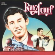 Roy Acuff - Columbia Historic Edition (1985)