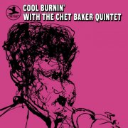 Chet Baker Quintet - Cool Burnin' With The Chet Baker Quintet (2025) Hi-Res