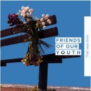 friends of our youth - That Was Then (2022) Hi Res