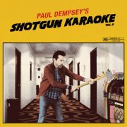 Paul Dempsey - Shotgun Karaoke Vol.II (2025) Hi-Res