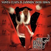 Big Brazz Pack - Santa Claus Is Jammin' into Town (2021)