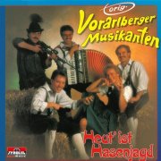 Orig. Vorarlberger Musikanten - Heut’ ist Hasenjagd (1989/2026)