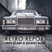 Mike Clark - Retro Report (2019) [Hi-Res]