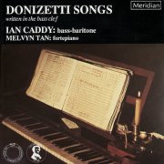 Ian Caddy, Melvyn Tan - Donizetti: Songs Written in the Bass Clef (2009)