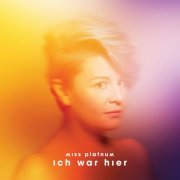 Miss Platnum - Ich war hier (2019)