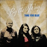 By The Way - Time for Blue (2022)