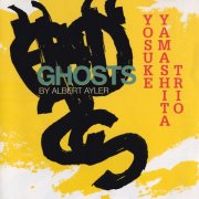 Yosuke Yamashita Trio - Ghosts by Albert Ayler (1990)