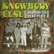 Knowbody Else - Soldiers Of Pure Peace (Reissue) (1967/2012)