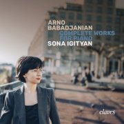 Sona Igityan - Arno Babadjanian: Complete Works for piano (2025)