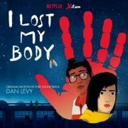 Dan Levy - I Lost My Body (Original Motion Picture Soundtrack) (2019) [Hi-Res]