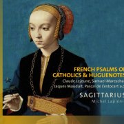 Sagittarius - French Psalms of Catholics & Huguenotes (2015)