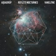 Aquadrop & Vanelitne - Reflets Nocturnes (2026)