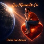 Chris BonAmour - Ces Moments-Là (2026) Hi-Res