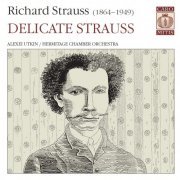 Alexei Utkin, Hermitage Chamber Orchestra - R.Strauss: Delicate Strauss (2006) [SACD]