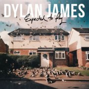 Dylan James - Expected to Fly (2023) Hi-Res