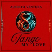 Alberto Ventura - Tango My Love (2026)