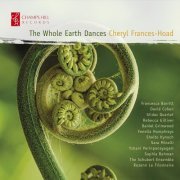 Yshani Perinpanayagam, Christopher Jones, Gemma Sharples, Kay Stephen - Cheryl Frances-Hoad: The Whole Earth Dances (2020) [Hi-Res]