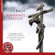 Sergio Foresti, Carlo Putelli, Lucia Casagrande Raffi - Bach: Johannes Passion, BWV 245 (1724 Version) (2025)