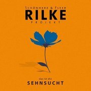 Schönherz & Fleer - Rilke Projekt - das ist die SEHNSUCHT (2021) Hi-Res