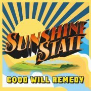 Good Will Remedy - Sunshine State (2023)