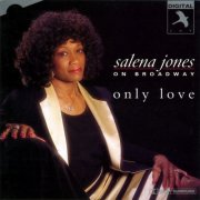 Salena Jones - Only Love: On Broadway (1999)