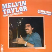 Melvin Taylor - Blues On the Run (Blues Power) (1982)