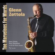 Glenn Zottola - Too Marvelous for Words (2015)