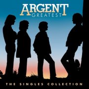 Argent – Greatest: The Singles Collection (2008)