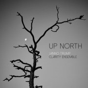 Janno Trump Clarity Ensemble - Up North (2022) Hi-Res