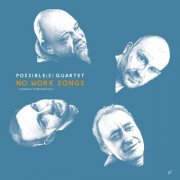 Possible(s) Quartet - No work songs (2022) [Hi-Res]