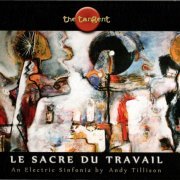 The Tangent - Le Sacre Du Travail (2013)