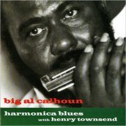 Big Al Calhoun - Harmonica Blues With Henry Townsend (2001) [CD Rip]