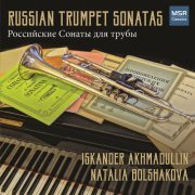 Iskander Akhmadullin - Russian Trumpet Sonatas (2020)