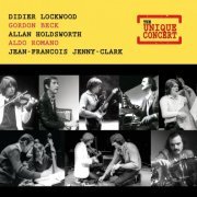 Didier Lockwood, Allan Holdsworth feat. Aldo Romano, Gordon Beck, Jean François Jenny-Clark - The Unique Concert (2020)