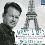 Greg McCallum - Voyage a Paris - Piano Music by Debussy, Franck, Messiaen, Poulenc and Ravel (2009)