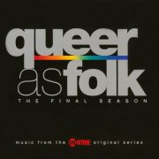 VA - Queer As Folk - The Final Season (2005)