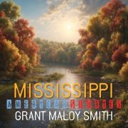 Grant Maloy Smith - Mississippi: American Stories (2024) [Hi-Res]