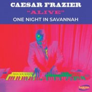 Caesar Frazier - "Alive" One Night in Savannah (Live) (2026)
