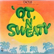 Cactus - 'Ot 'N' Sweaty (1972) LP