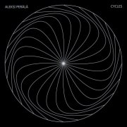 Aleksi Perala - CYCLES 0 (2025)