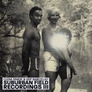 Clem Snide, Eef Barzelay - Suburban Field Recordings III (2010)