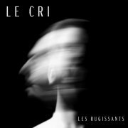 Gregoire Letouvet, Les Rugissants - Le cri (2024) Hi Res