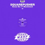 Squarepusher - Venus No.17 Maximised (2024)