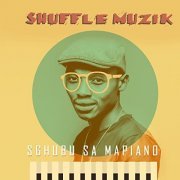 Shuffle Muzik - Sgubu Sa Mapiano (2021)