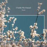 Fields We Found - Thanks (2021)