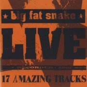 Big Fat Snake - Live (2005)